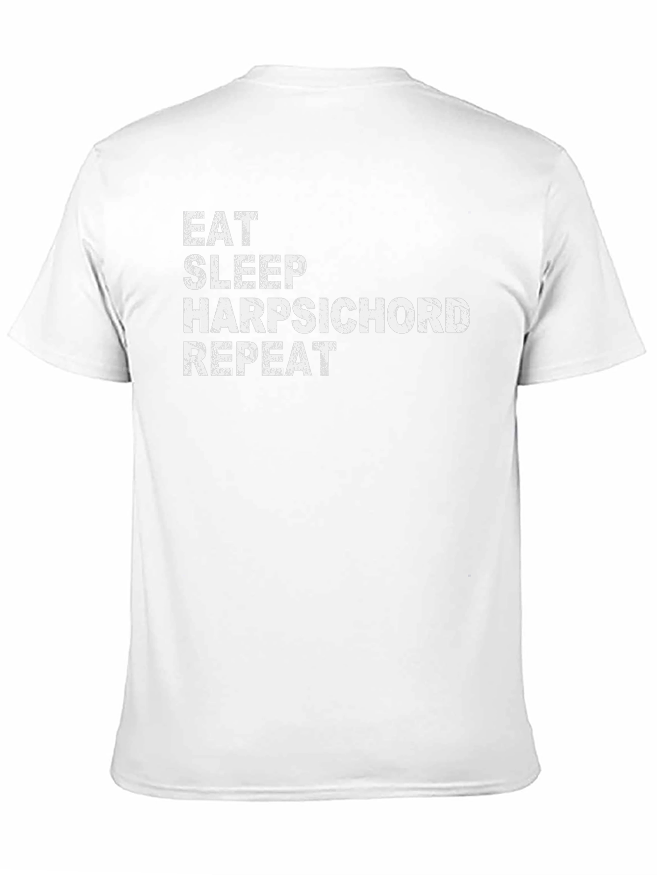 Eat Sleep Harpsichord Repeat - Novelty Graphic T-Shirt