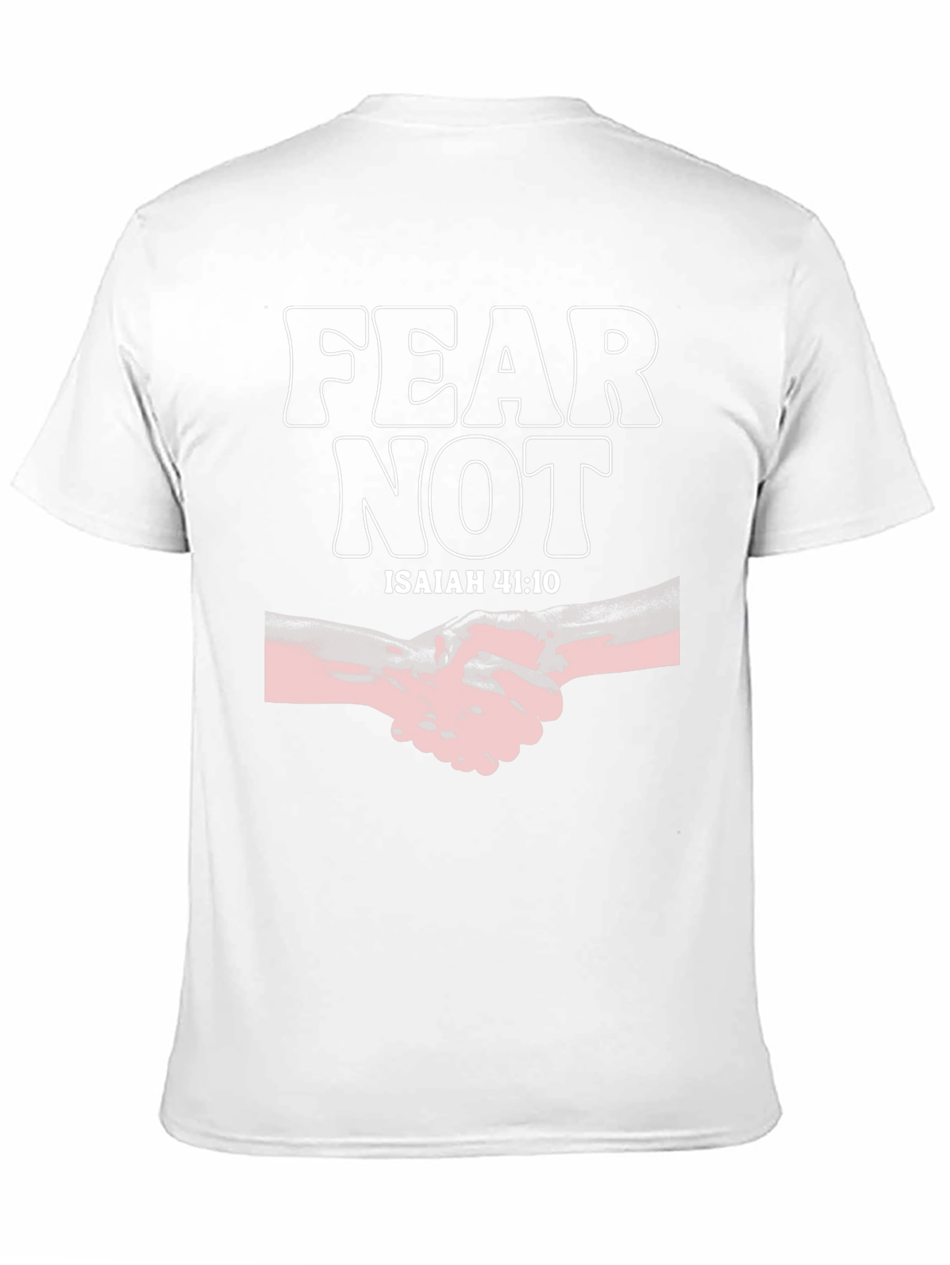 Fear Not Isaiah 41:10 Graphic Tee