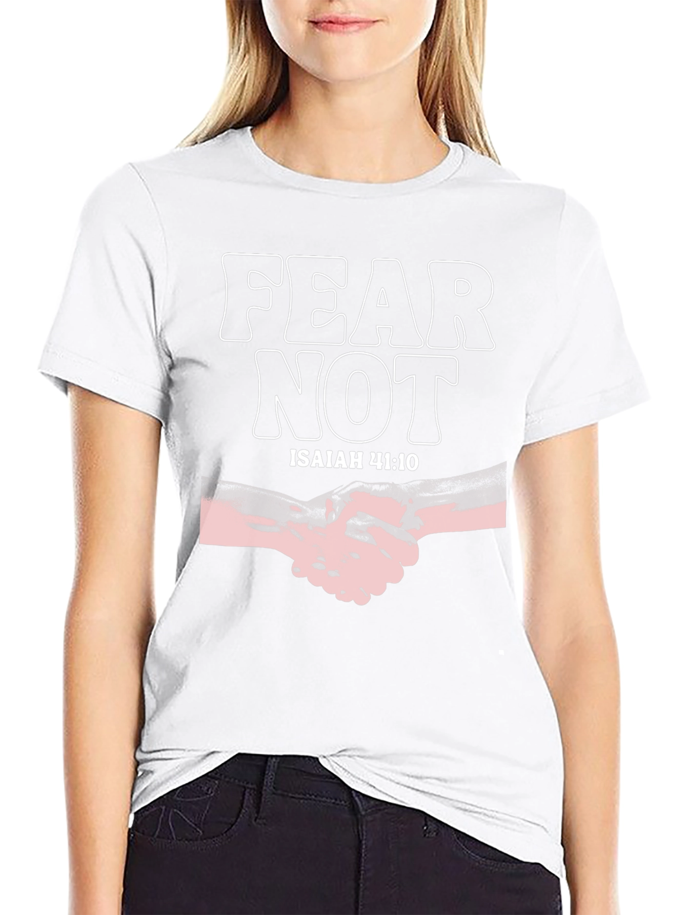 Fear Not Isaiah 41:10 Graphic Tee