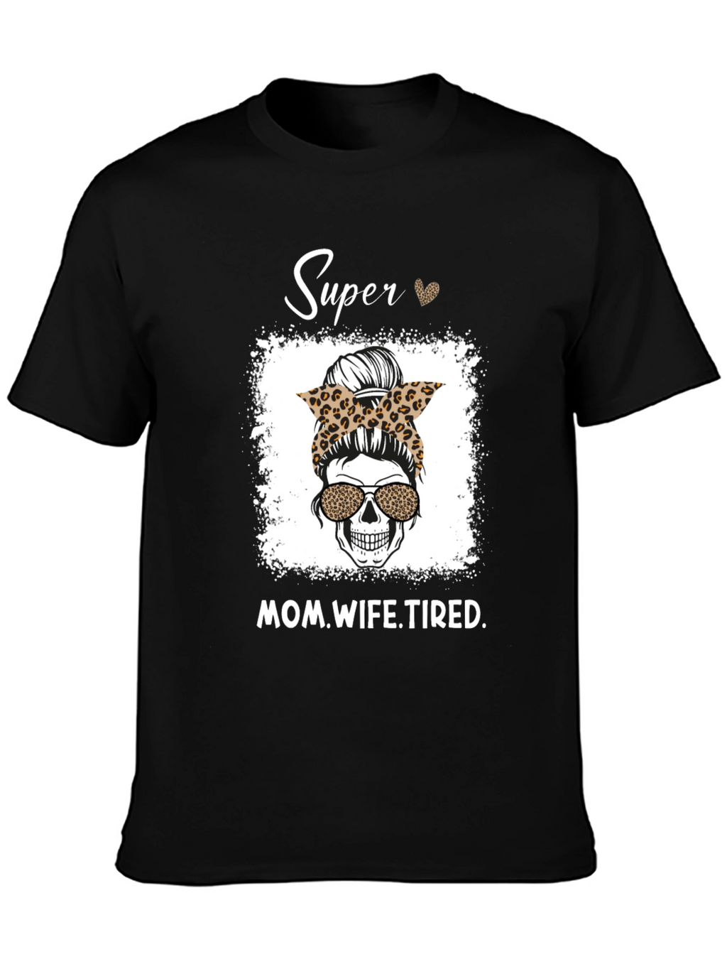Super Mom Wife Tired Graphic Tee