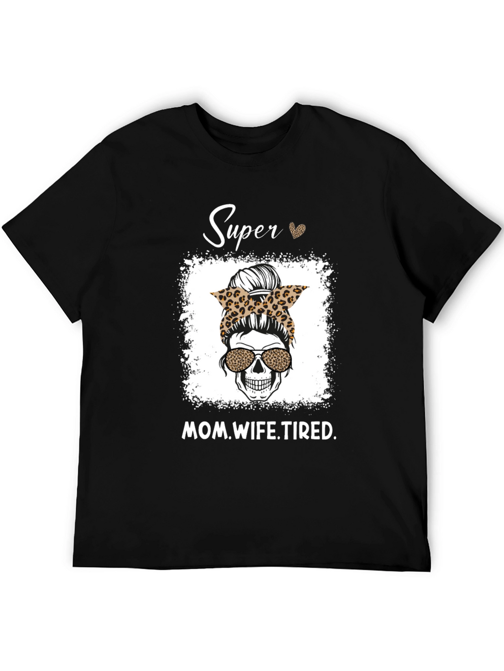 Super Mom Wife Tired Graphic Tee
