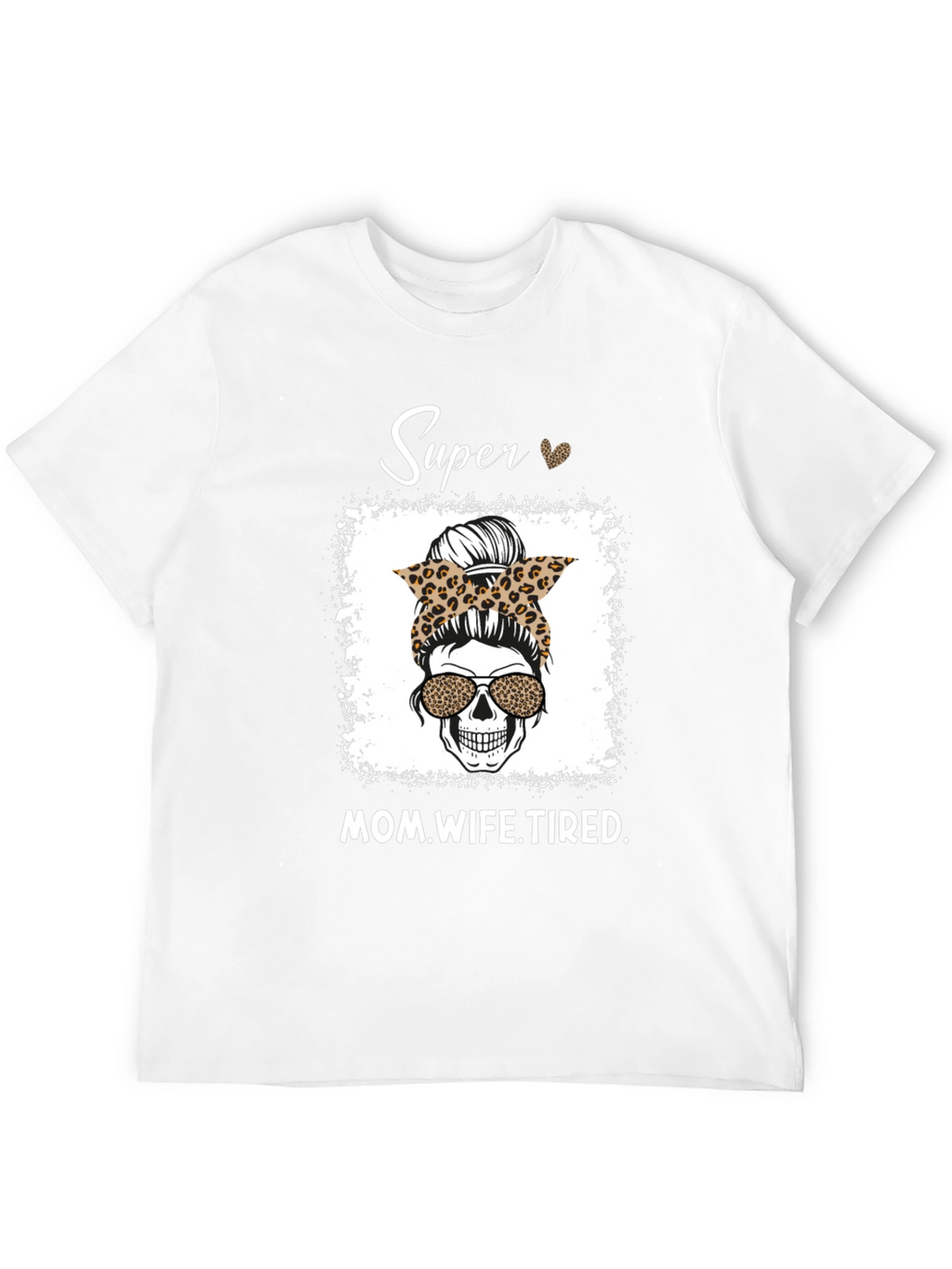 Super Mom Wife Tired Graphic Tee