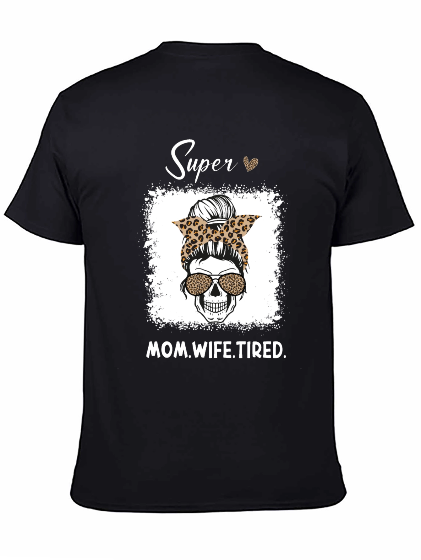 Super Mom Wife Tired Graphic Tee
