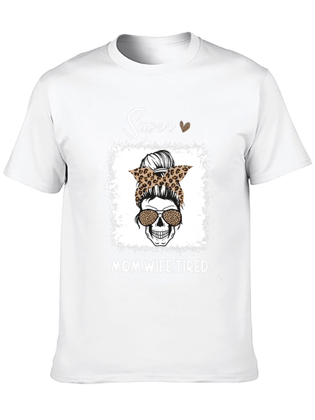 Super Mom Wife Tired Graphic Tee