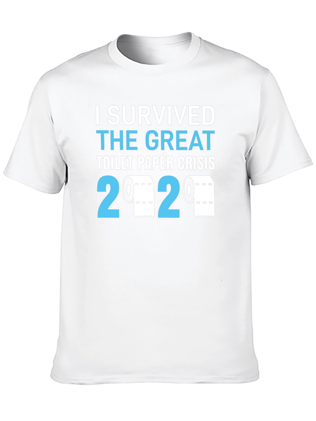 I Survived the Great Toilet Paper Crisis 2020 T-Shirt