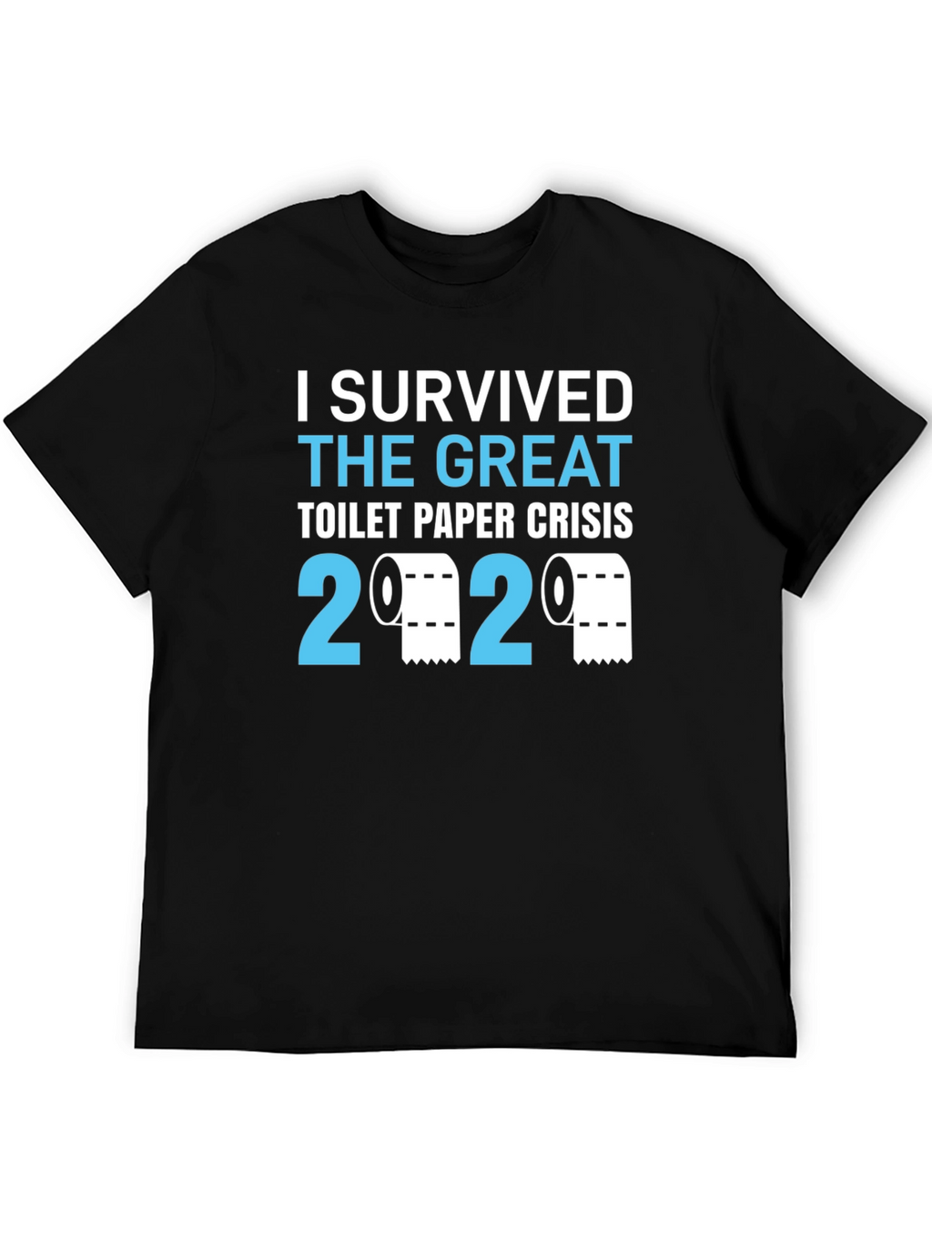 I Survived the Great Toilet Paper Crisis 2020 T-Shirt