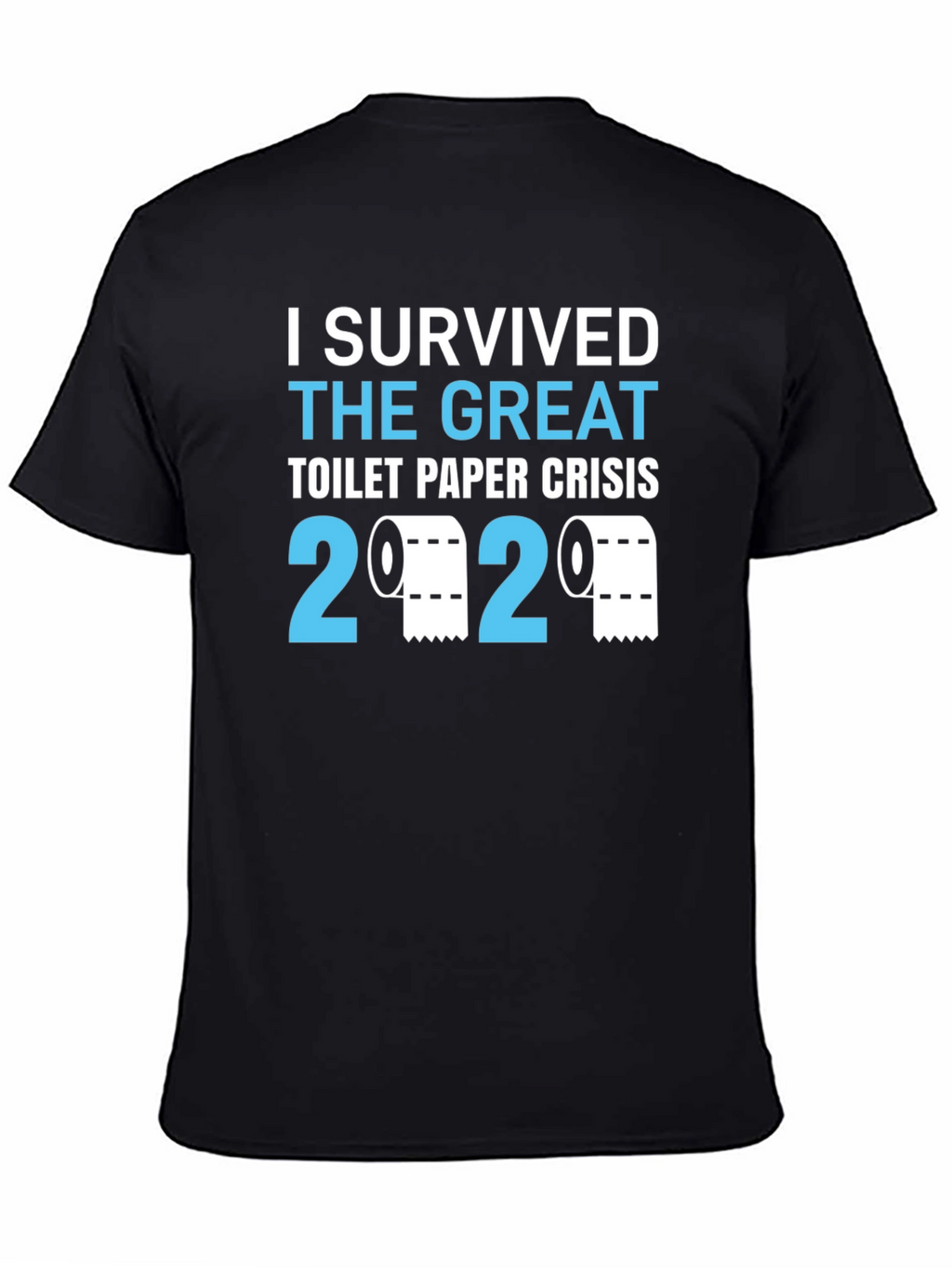 I Survived the Great Toilet Paper Crisis 2020 T-Shirt