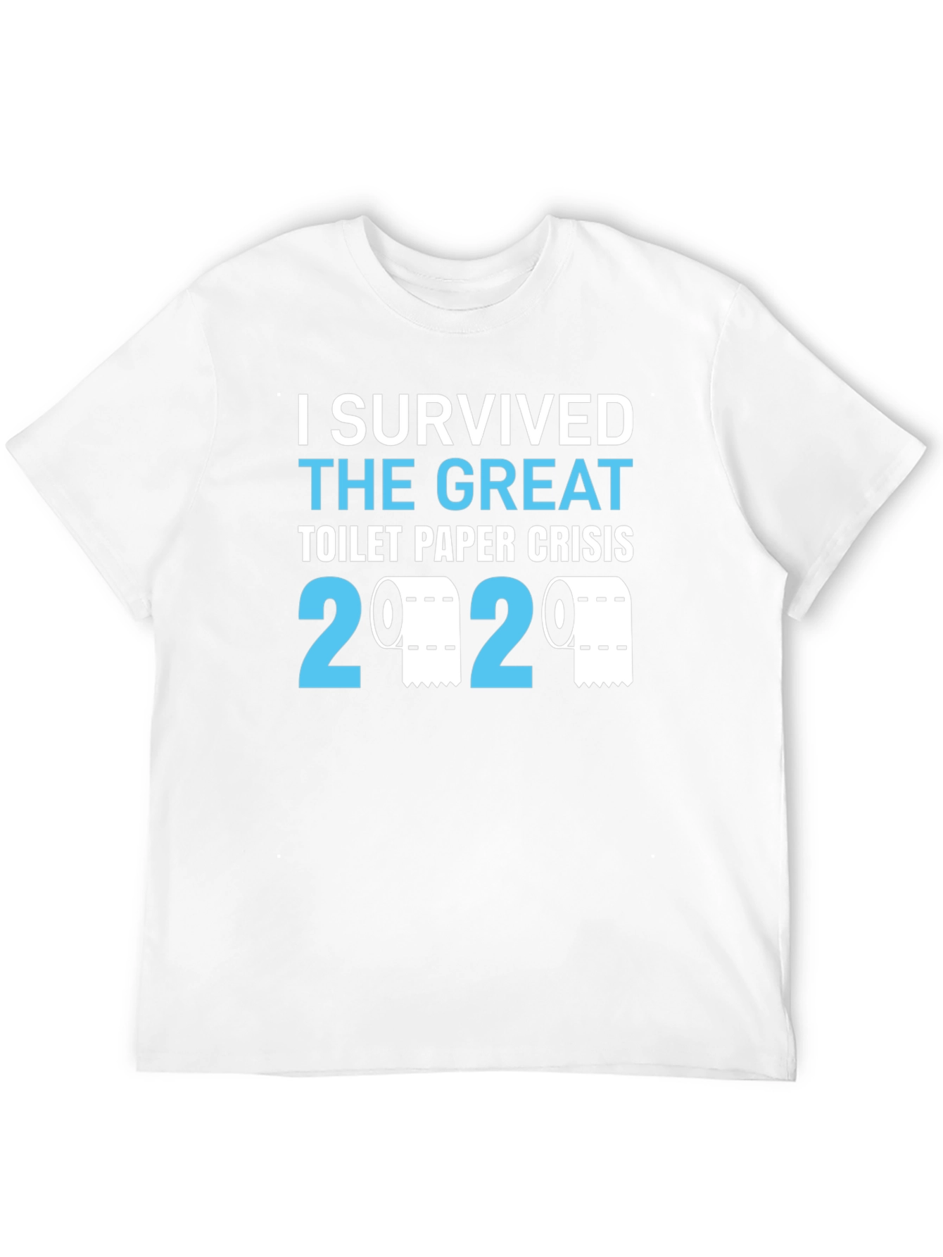 I Survived the Great Toilet Paper Crisis 2020 T-Shirt