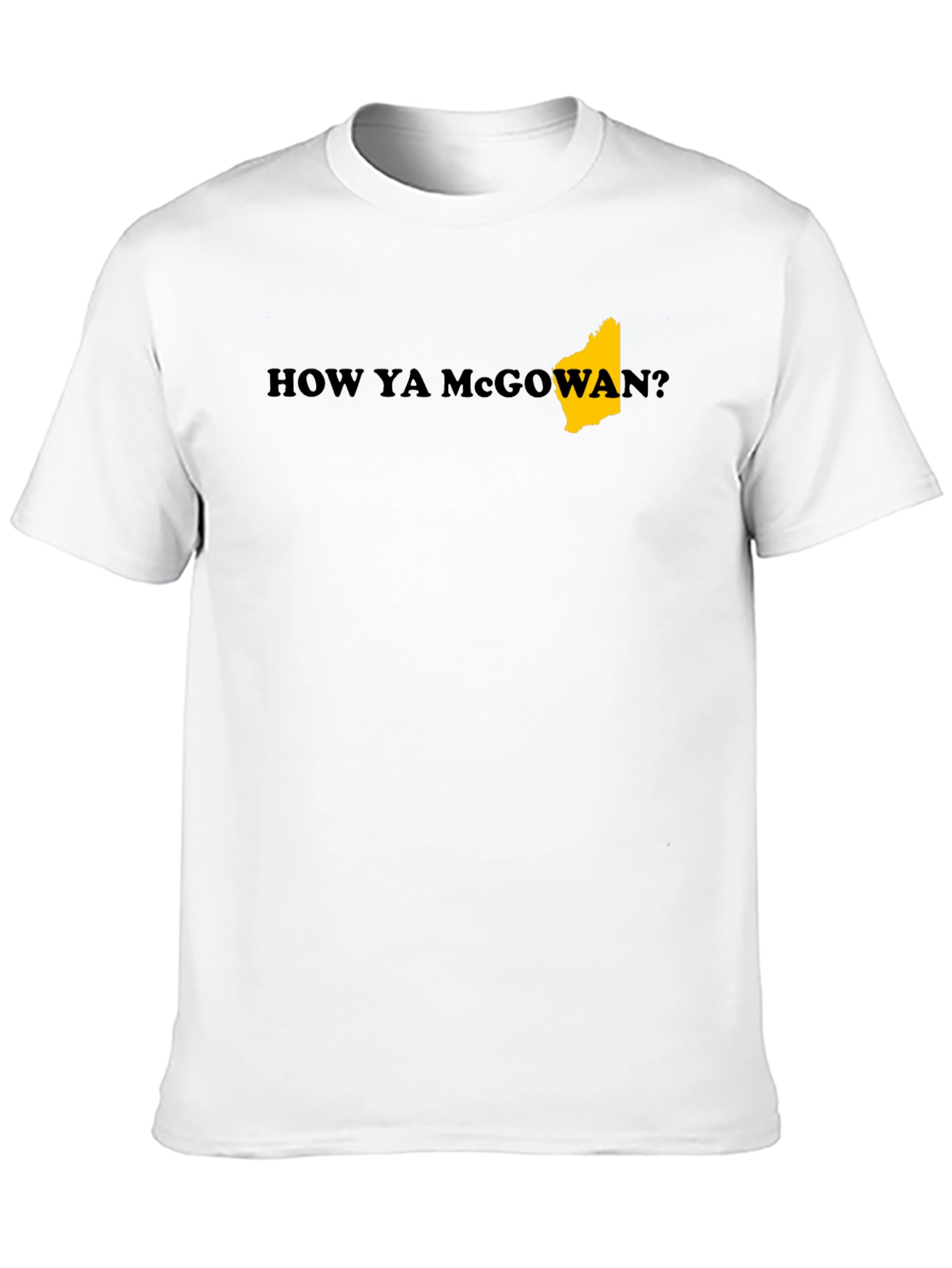 How Ya McGowan? Black T-Shirt