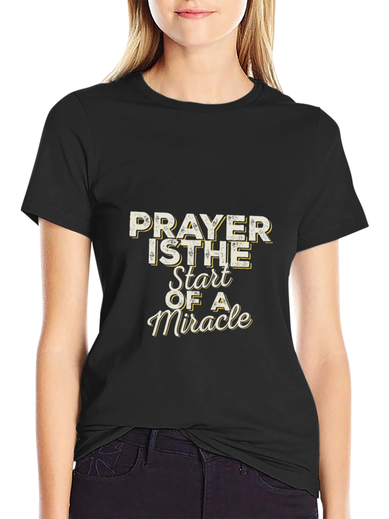 Prayer is The Start of a Miracle T-Shirt