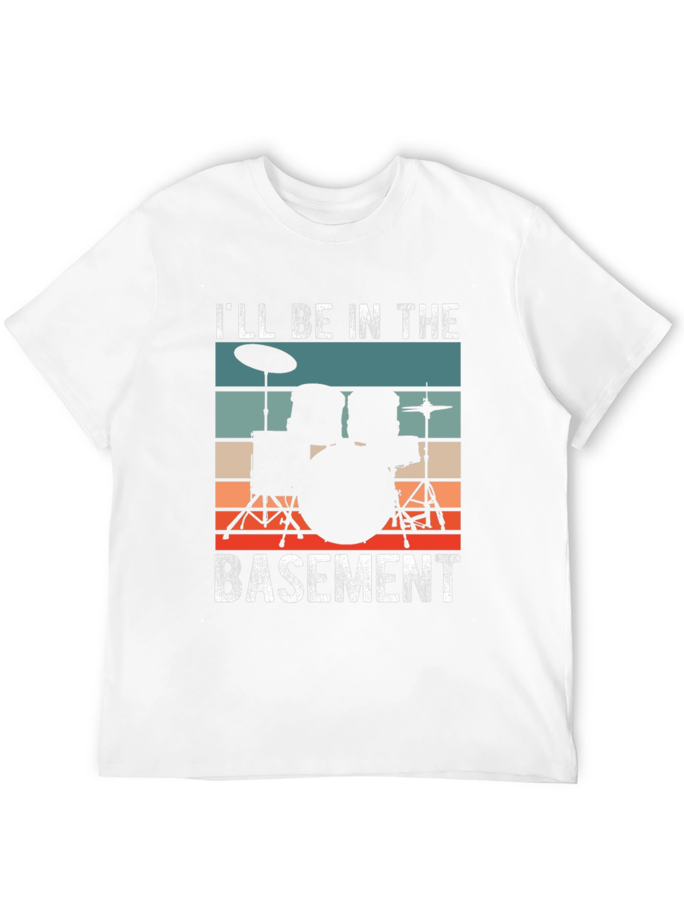 Ill Be In The Basement Drummer T-Shirt