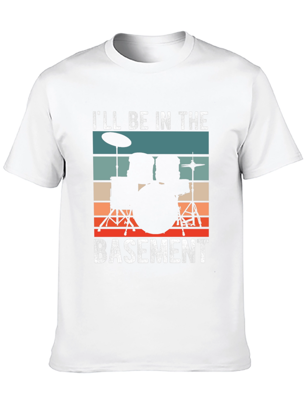 Ill Be In The Basement Drummer T-Shirt