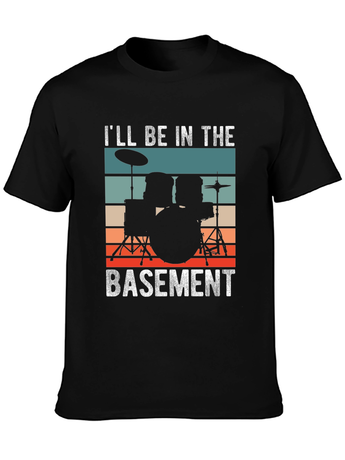 Ill Be In The Basement Drummer T-Shirt