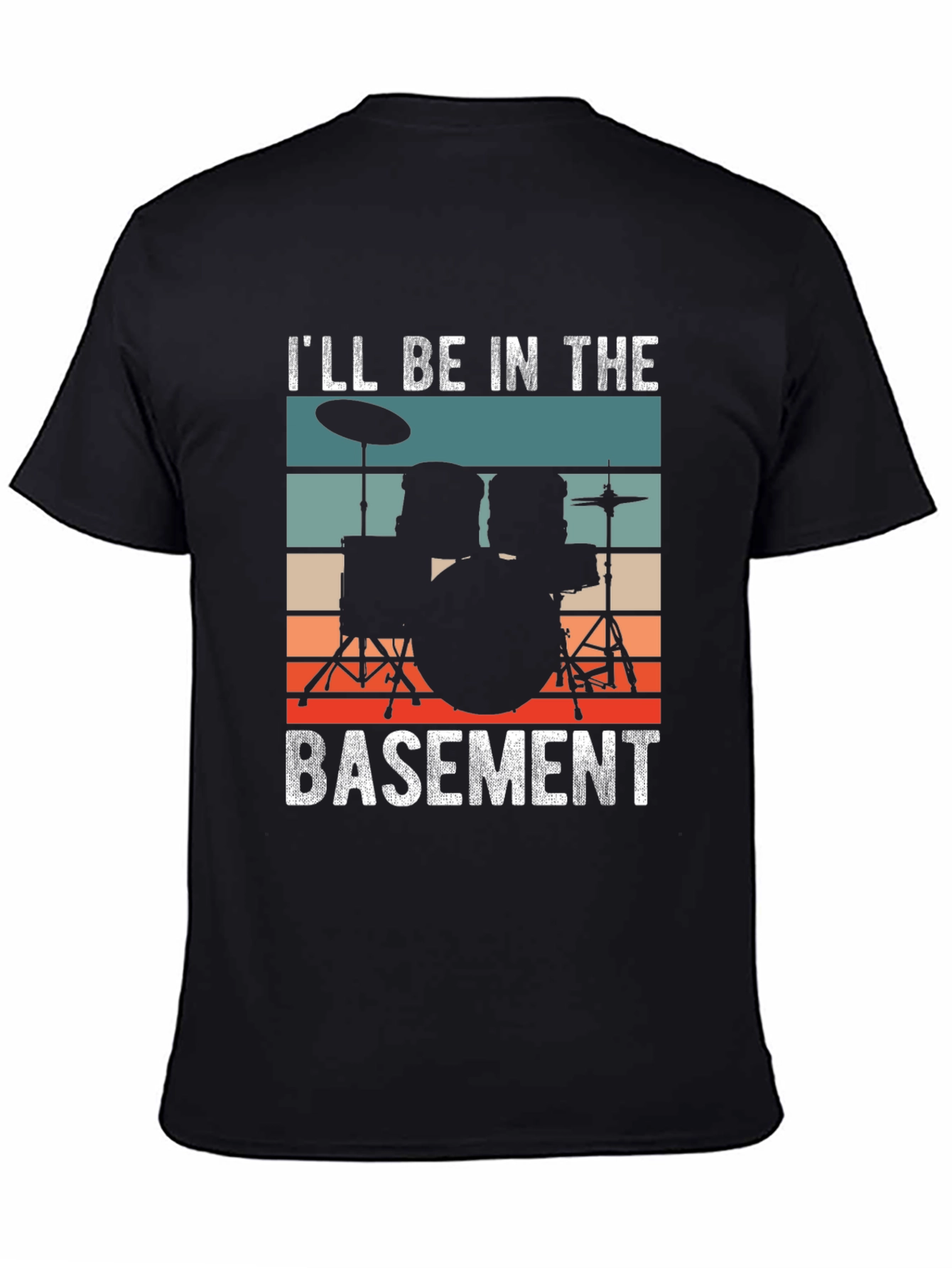 Ill Be In The Basement Drummer T-Shirt