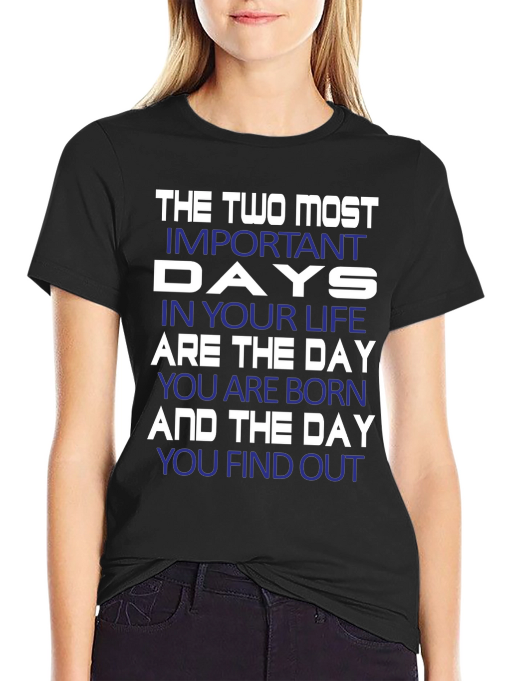 Inspirational The Two Most Important Days Graphic T-Shirt
