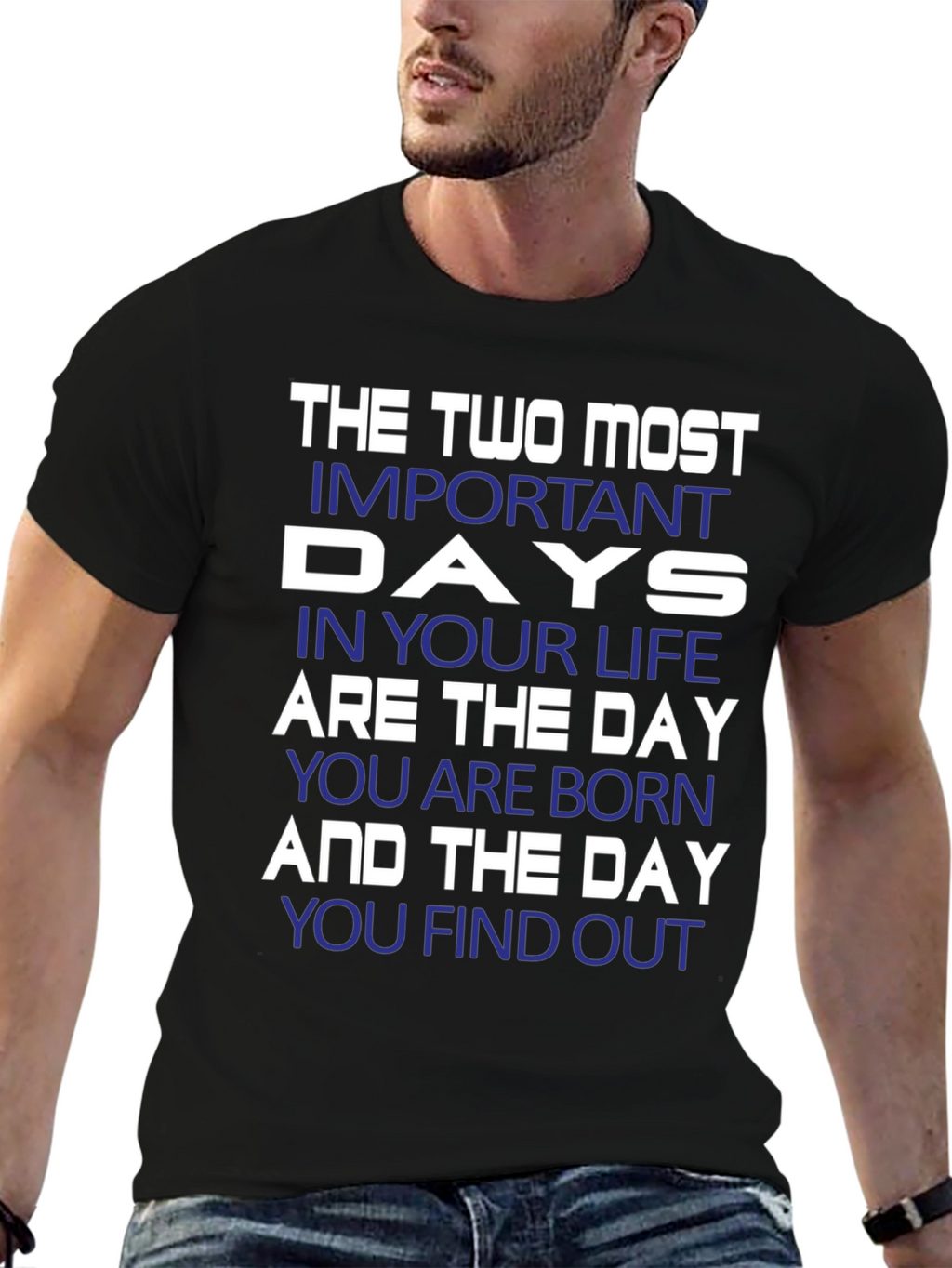 Inspirational The Two Most Important Days Graphic T-Shirt