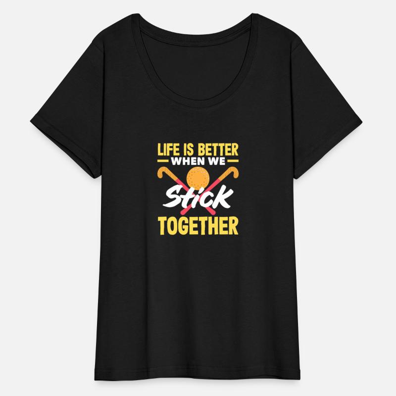 Field Hockey Player Life Is Better Stick Together