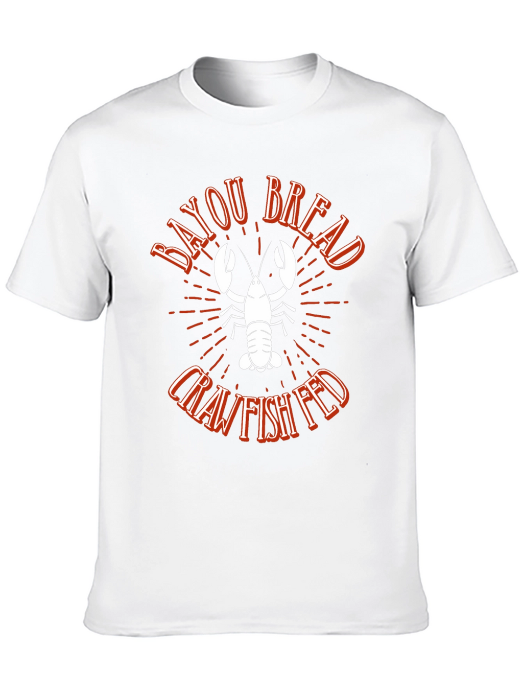 Bayou Bread Crawfish Fed Graphic T-Shirt