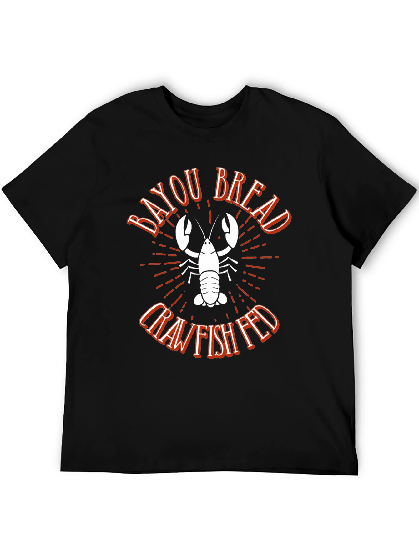 Bayou Bread Crawfish Fed Graphic T-Shirt