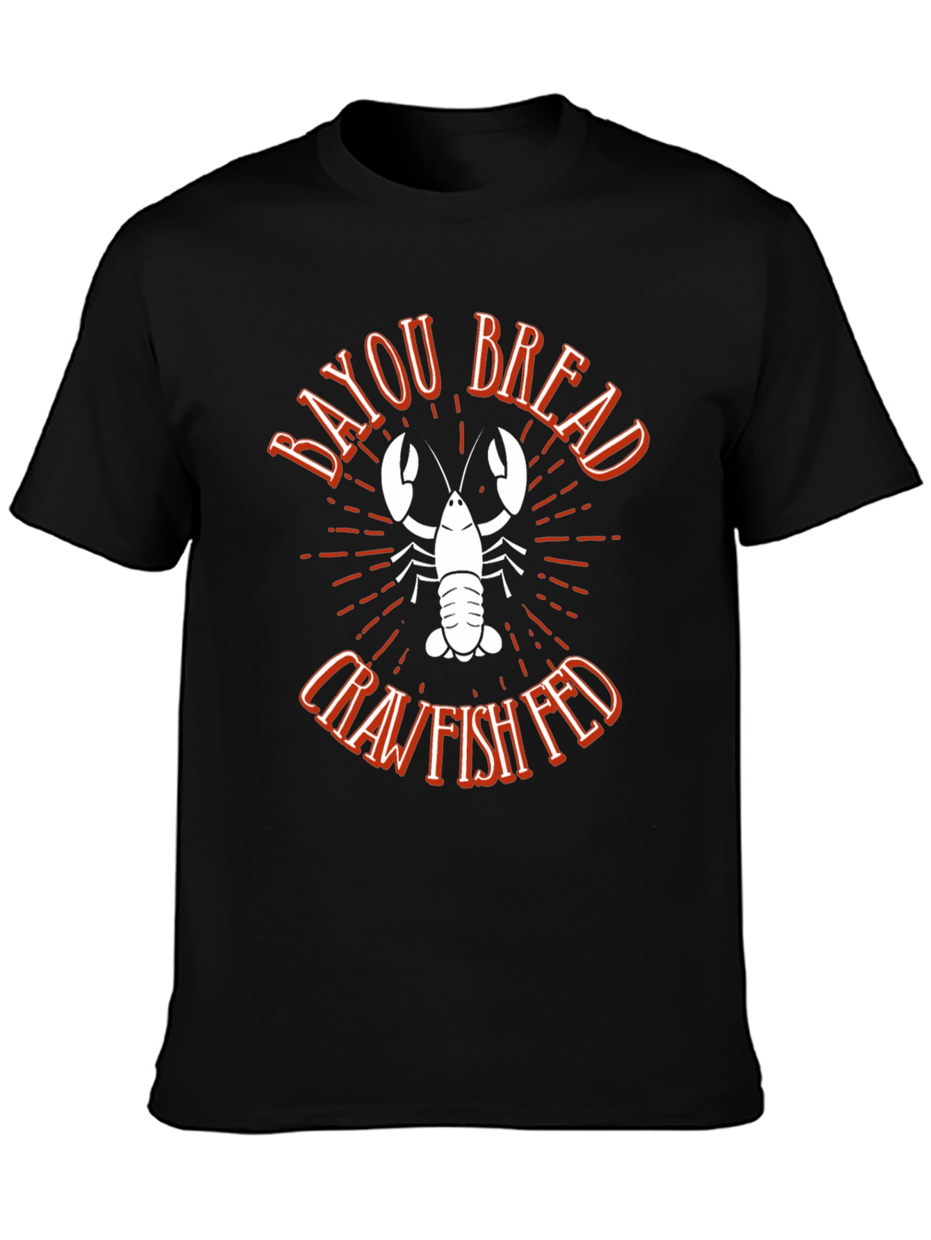 Bayou Bread Crawfish Fed Graphic T-Shirt