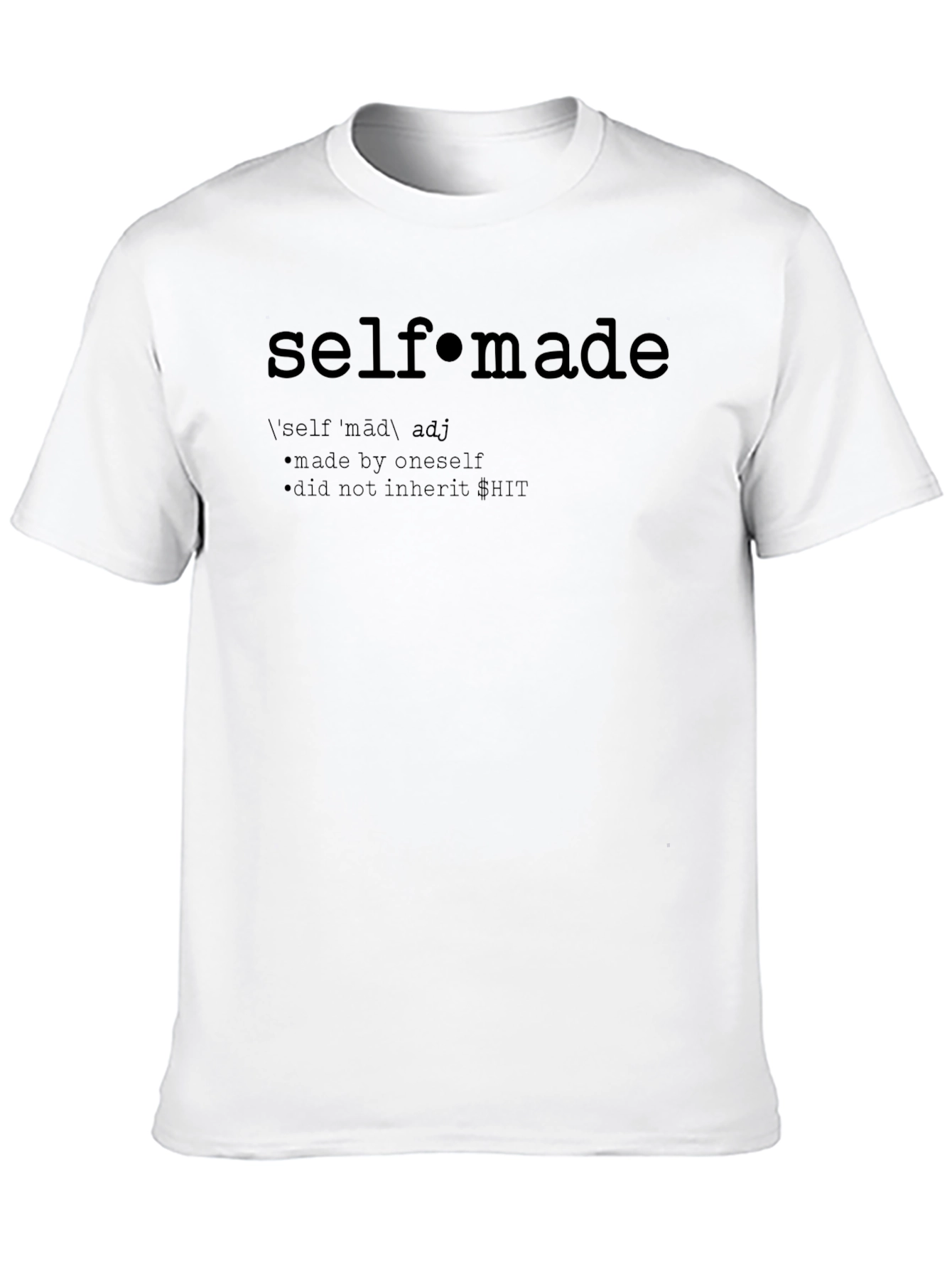 Self-Made Definition T-Shirt