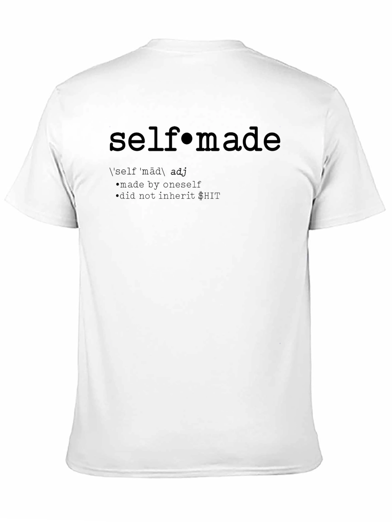 Self-Made Definition T-Shirt