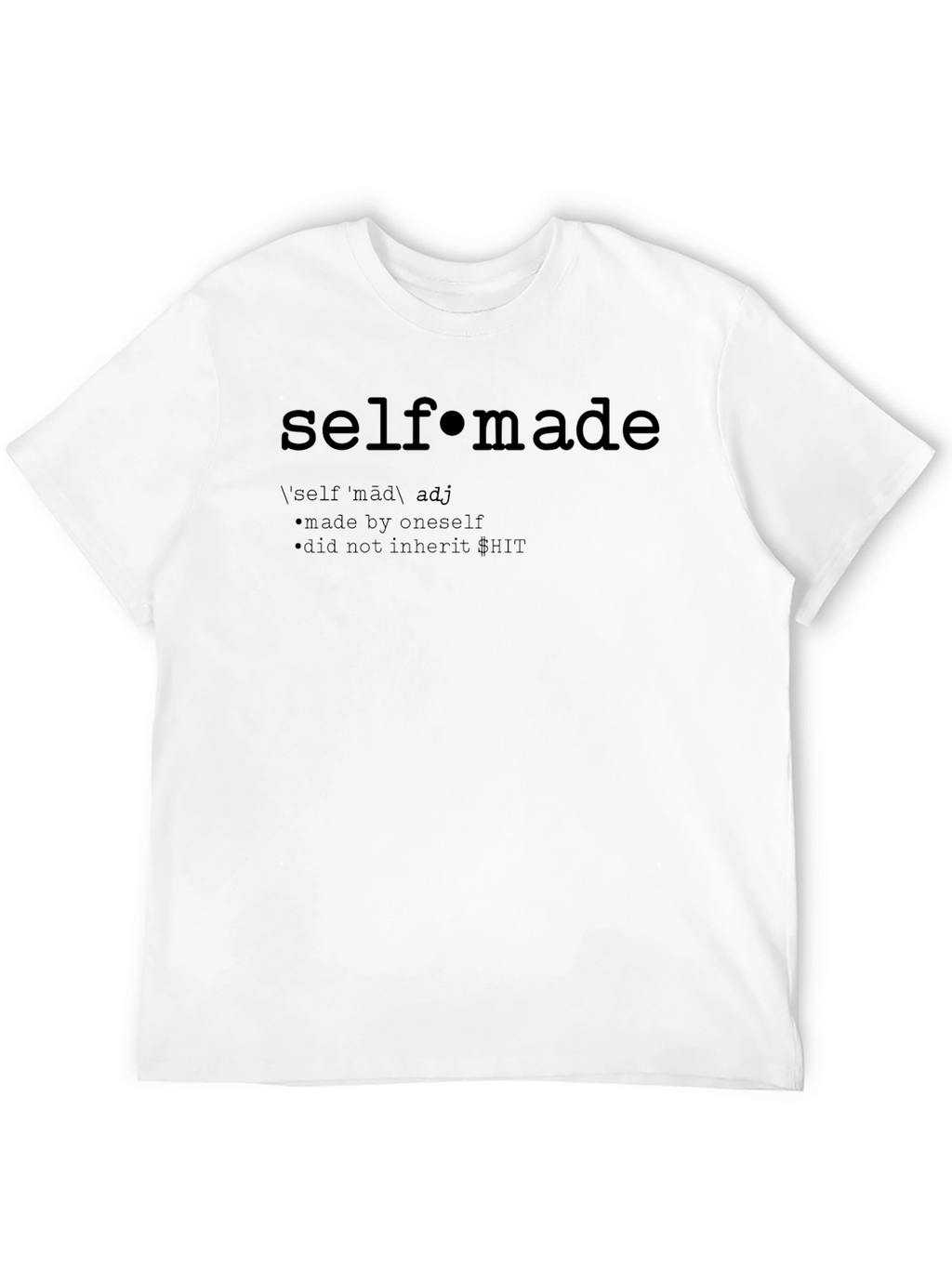 Self-Made Definition T-Shirt