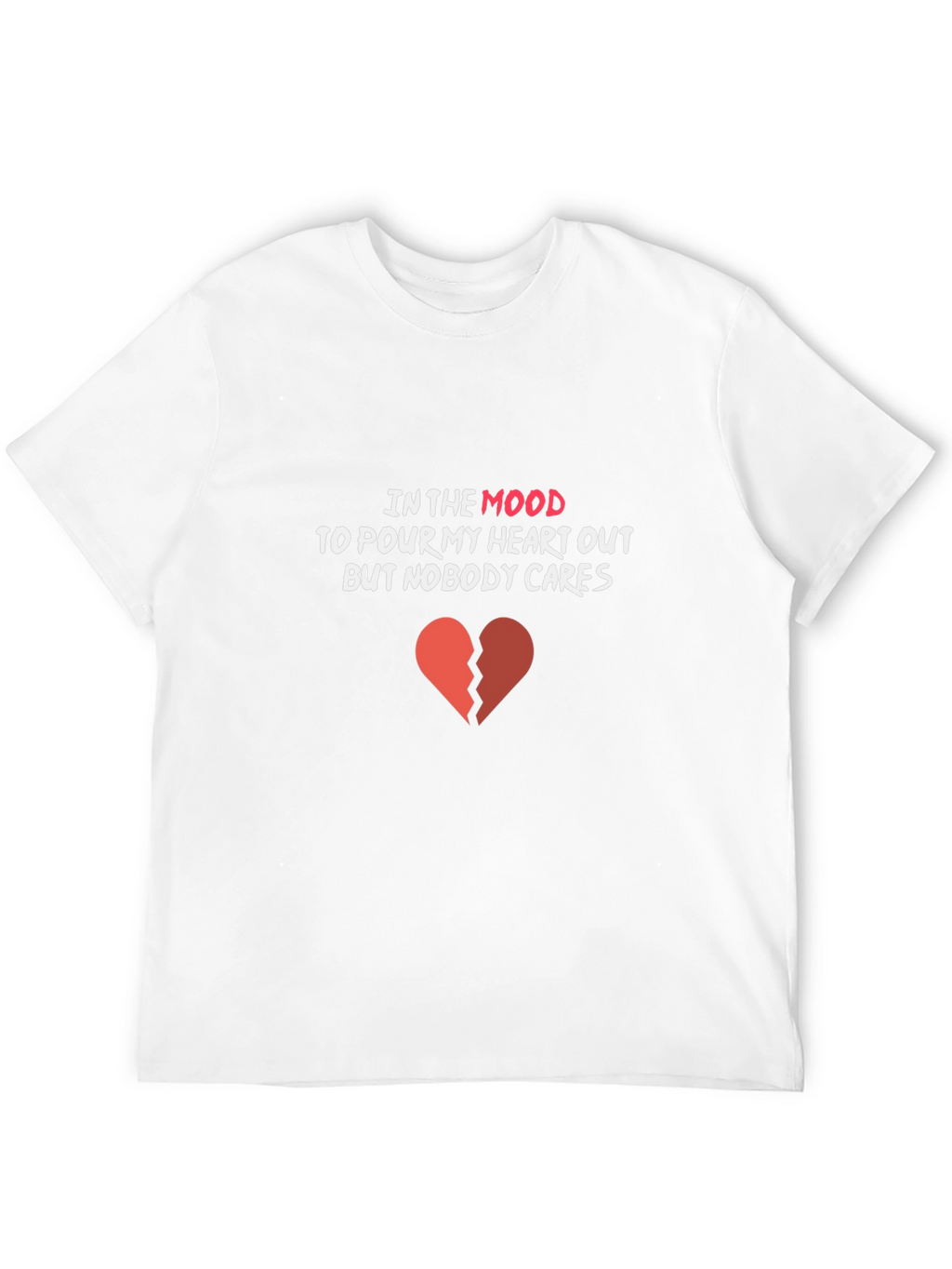 In My Mood T-Shirt: Broken Heart Graphic Tee