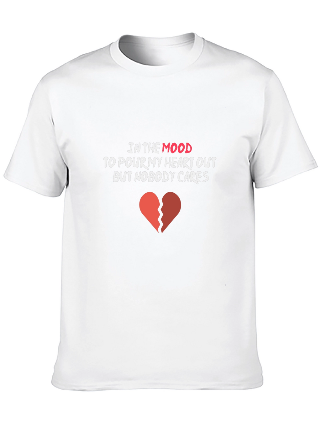 In My Mood T-Shirt: Broken Heart Graphic Tee