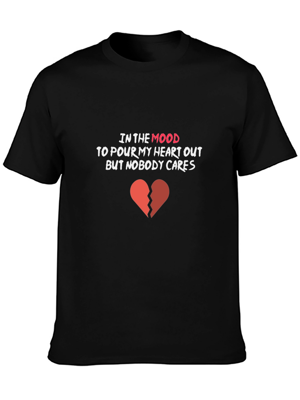 In My Mood T-Shirt: Broken Heart Graphic Tee