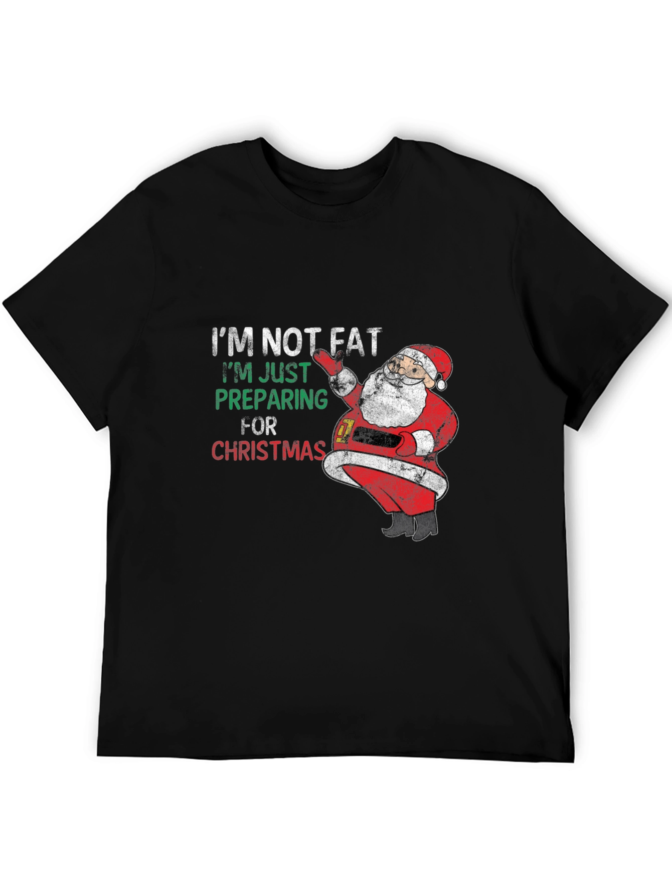 Im Not Fat Im Preparing For Christmas Santa T-Shirt