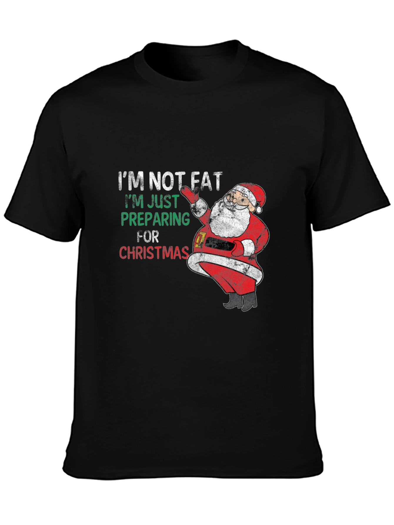 Im Not Fat Im Preparing For Christmas Santa T-Shirt