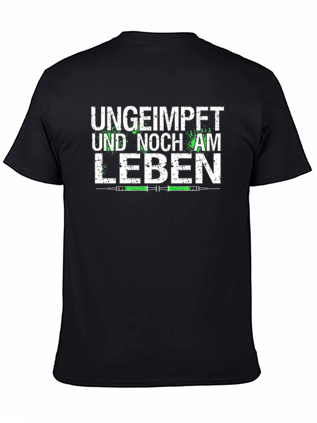 Ungeimpft Und Noch Am Leben T-Shirt