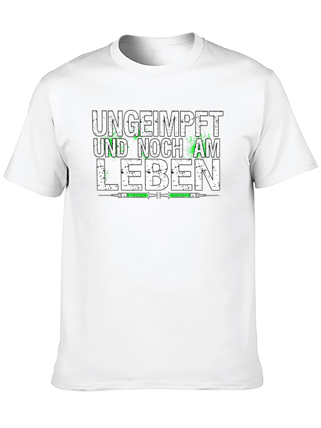 Ungeimpft Und Noch Am Leben T-Shirt