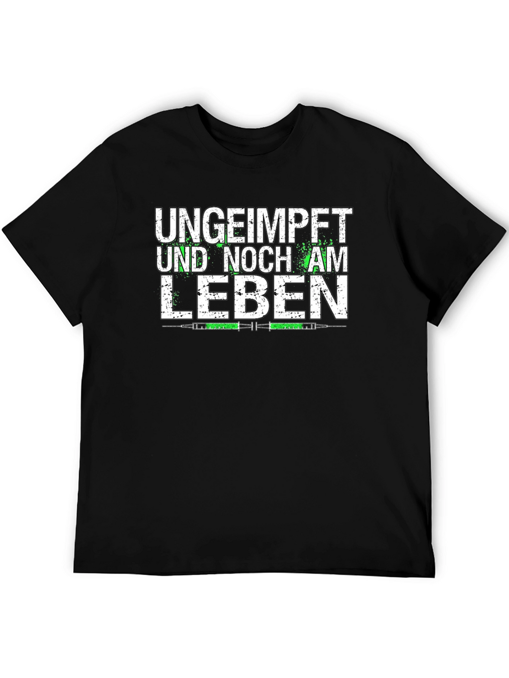 Ungeimpft Und Noch Am Leben T-Shirt