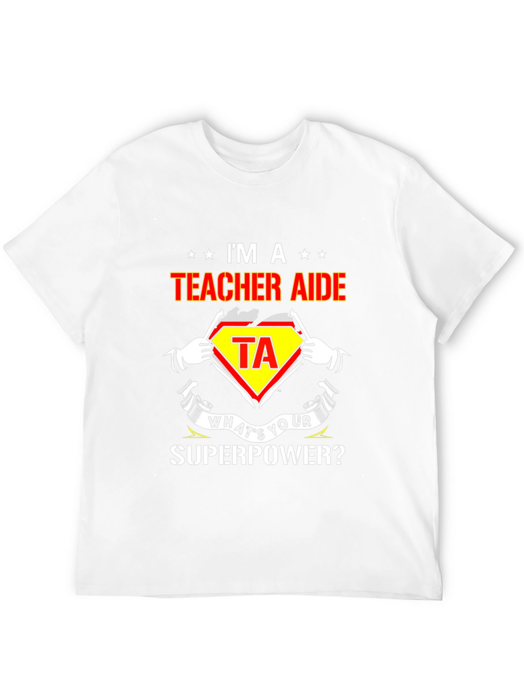 Teacher Aide Superhero T-Shirt - Whats Your Superpower?