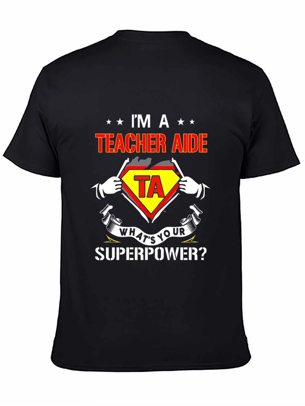 Teacher Aide Superhero T-Shirt - Whats Your Superpower?