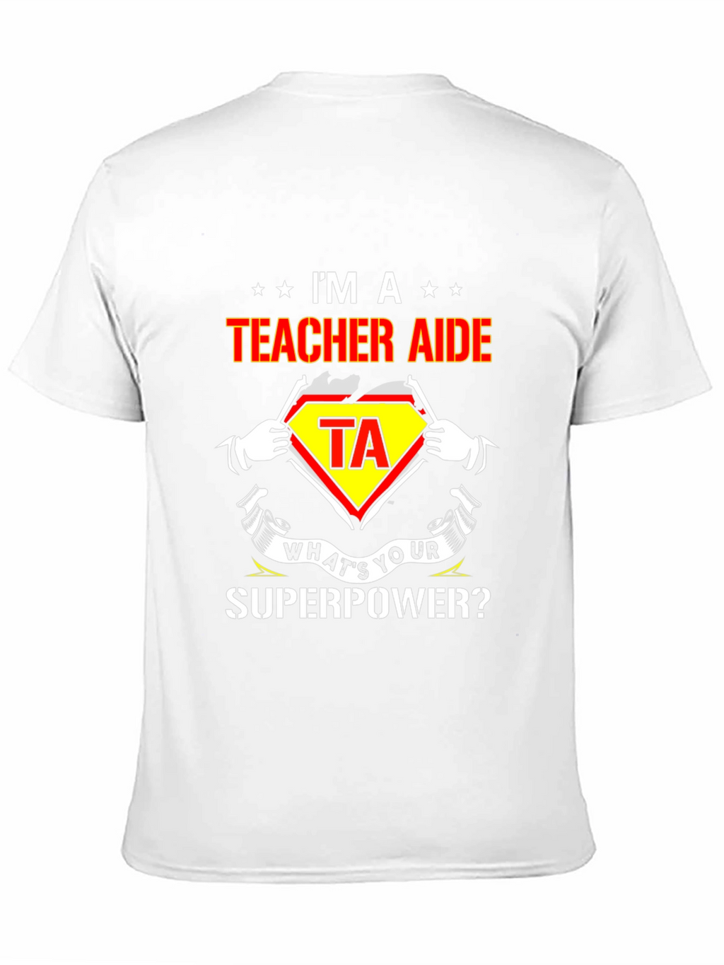 Teacher Aide Superhero T-Shirt - Whats Your Superpower?
