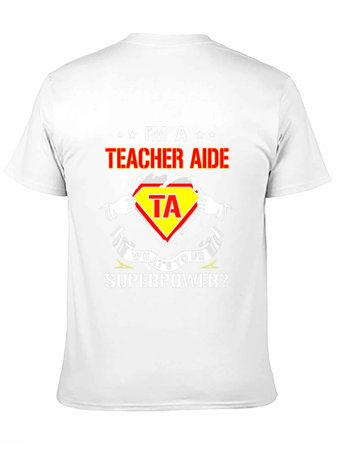 Teacher Aide Superhero T-Shirt - Whats Your Superpower?