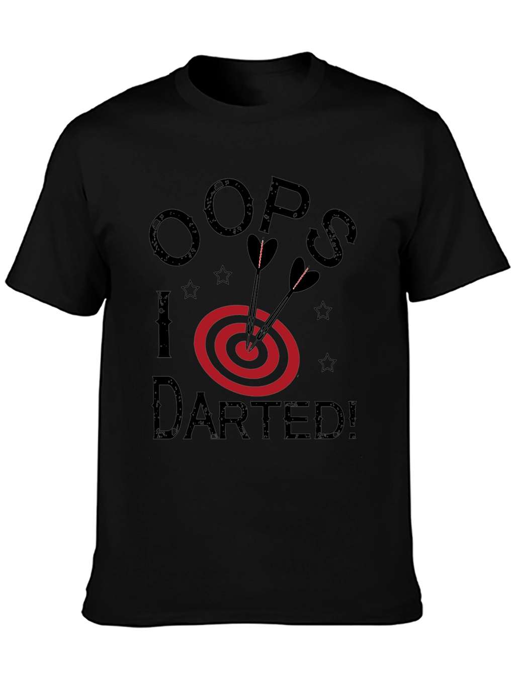 Oops I Darted! Novelty T-Shirt