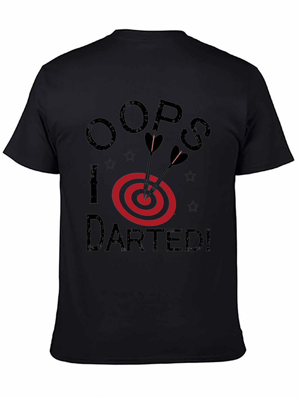 Oops I Darted! Novelty T-Shirt