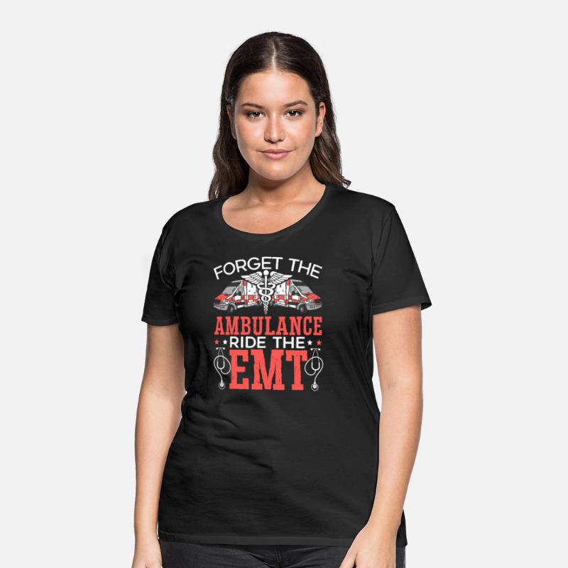 Forget The Ambulance Ride The EMT EMS Paramedic