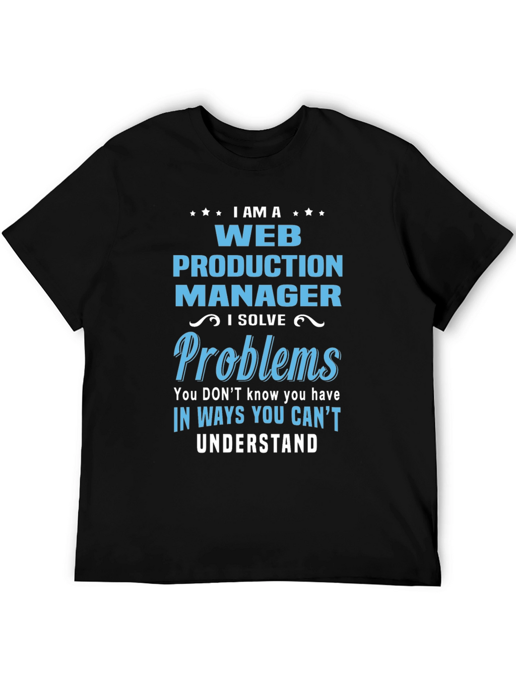 Web Production Manager T-Shirt