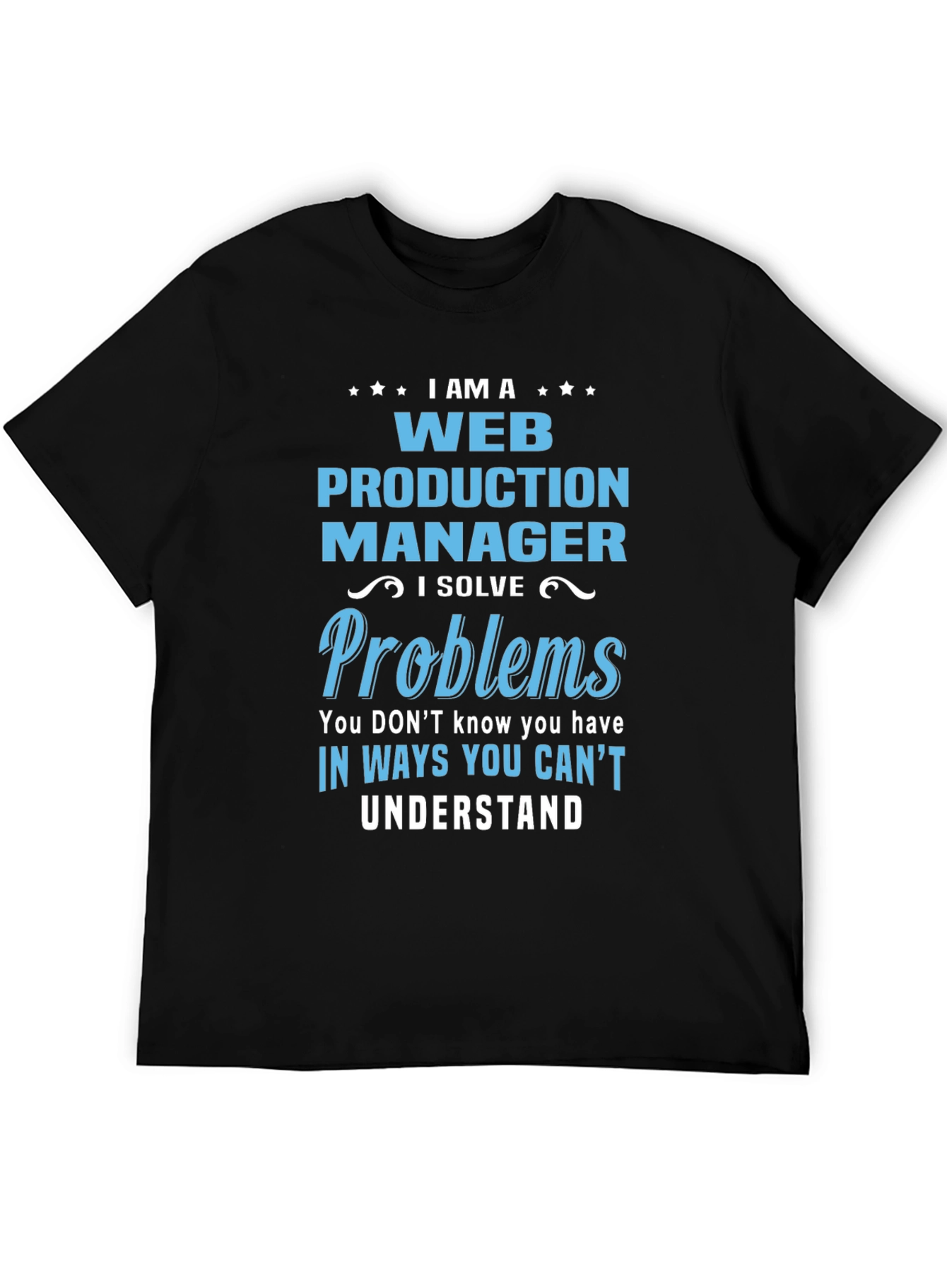 Web Production Manager T-Shirt