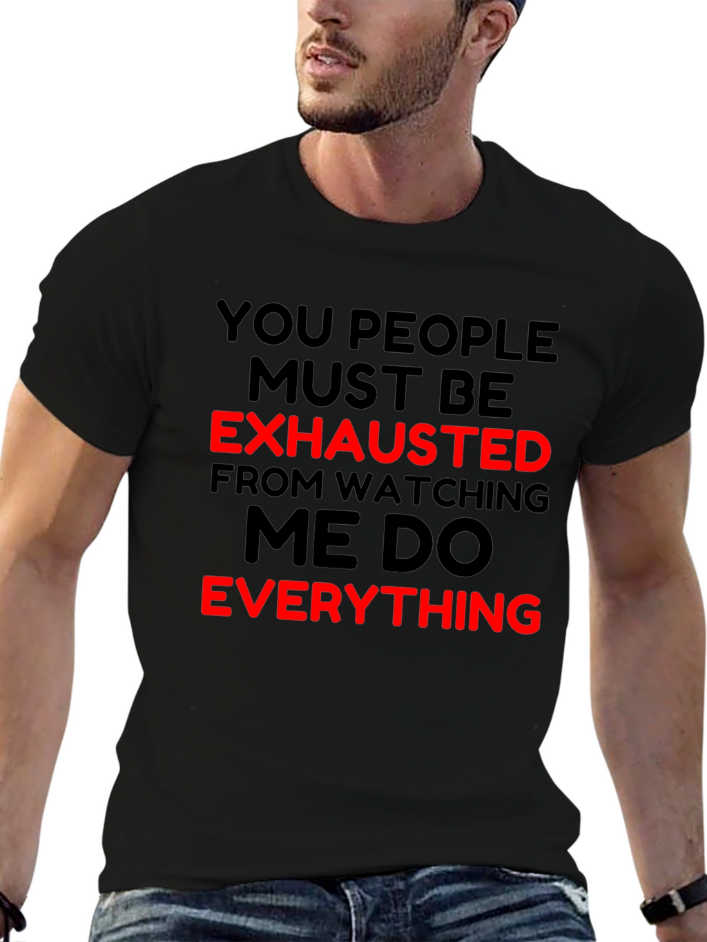 Funny You People Exhausted T-Shirt