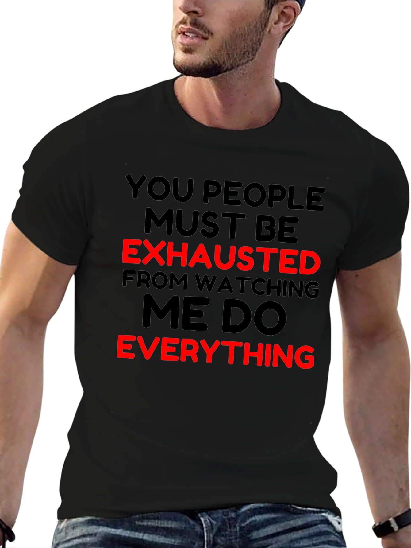 Funny You People Exhausted T-Shirt