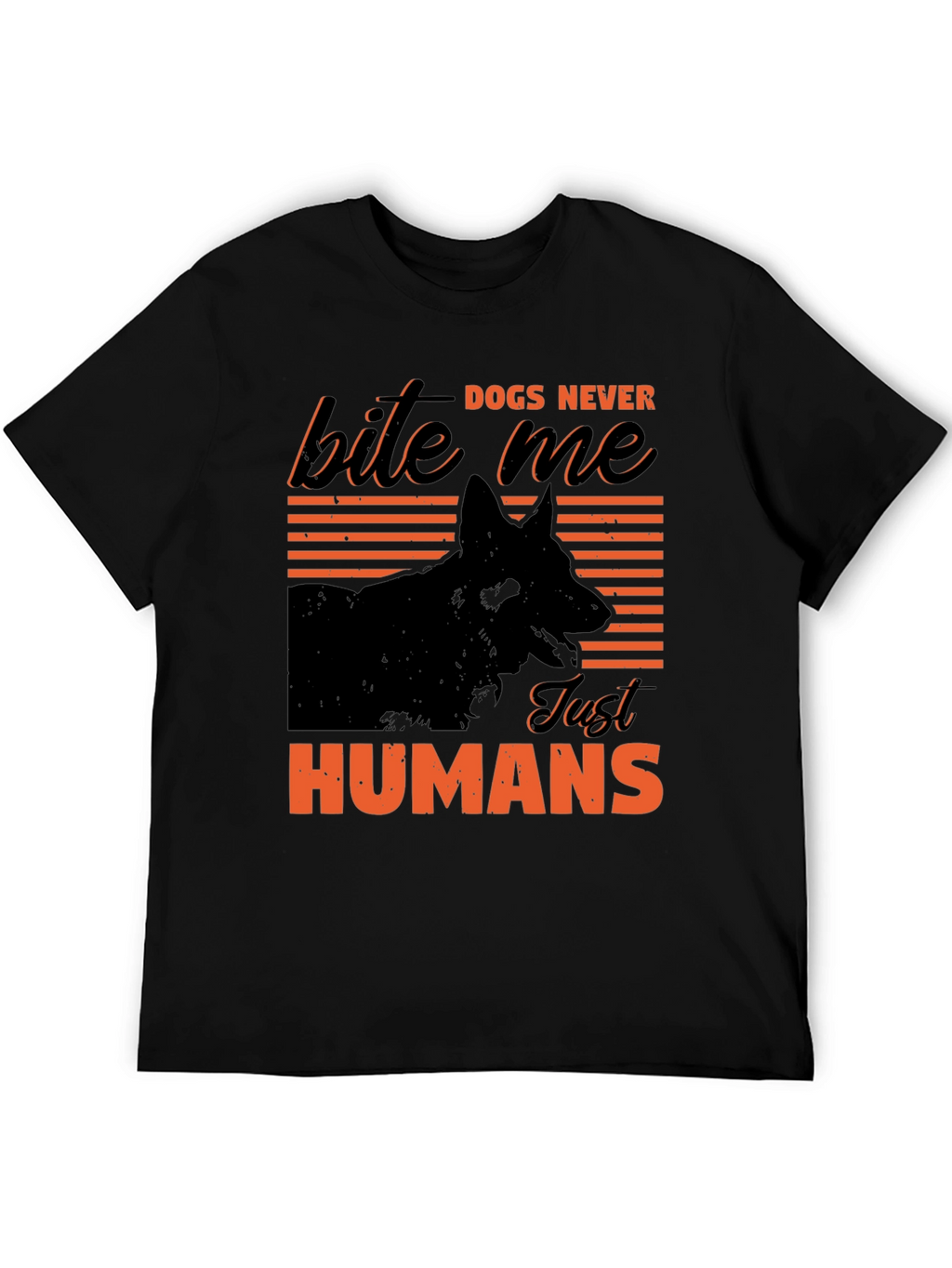 Dogs Never Bite Me T-Shirt