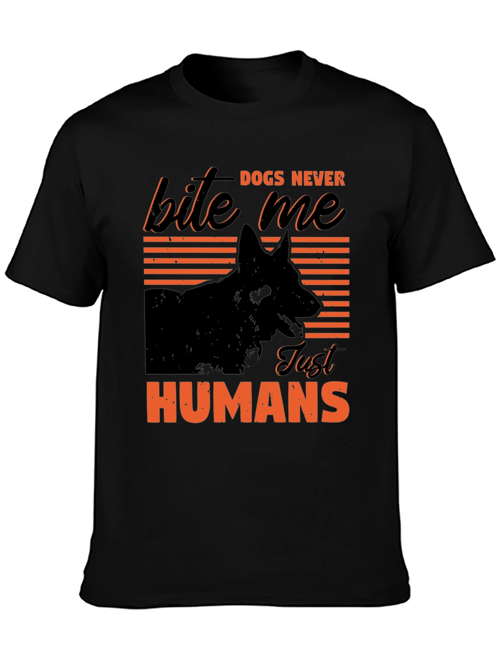 Dogs Never Bite Me T-Shirt