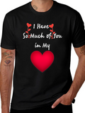 Romantic I Have So Much of You Heart T-Shirt