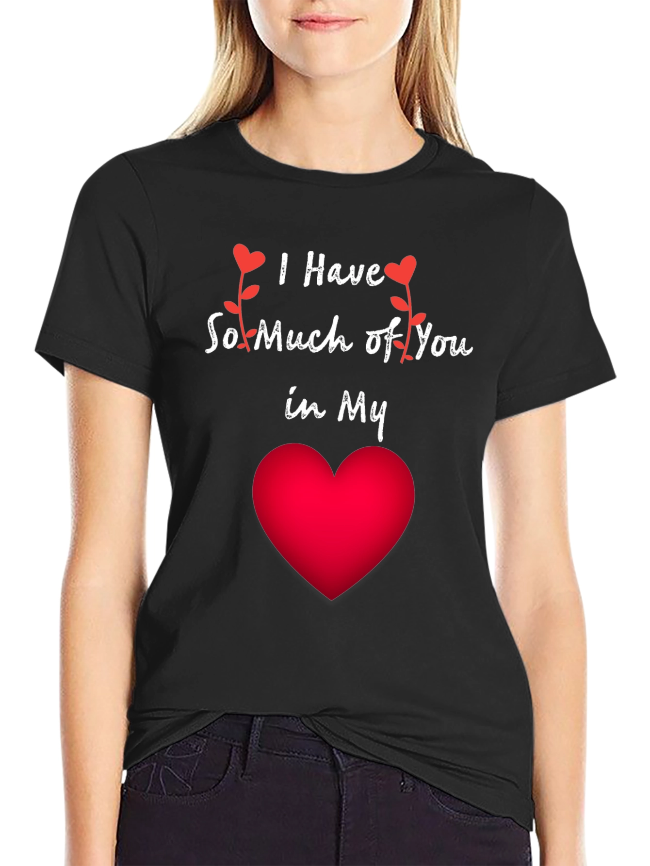 Romantic I Have So Much of You Heart T-Shirt